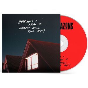 Amazons - How Will I Know If Heaven Will Find Me  CD